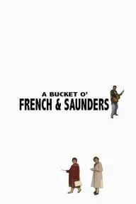 A Bucket o' French & Saunders_peliplat