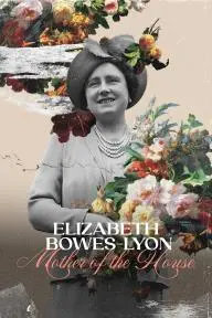 Elizabeth Bowes-Lyon: Mother of the House_peliplat