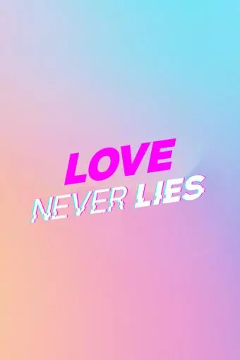 Love Never Lies_peliplat