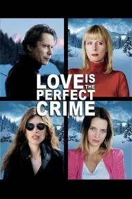 Love Is the Perfect Crime_peliplat