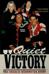Quiet Victory: The Charlie Wedemeyer Story_peliplat
