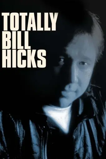 Totally Bill Hicks_peliplat
