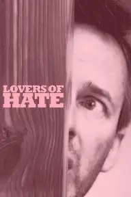 Lovers of Hate_peliplat