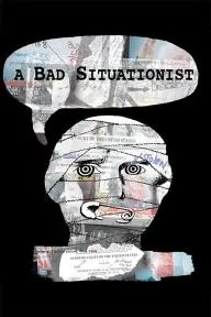 A Bad Situationist_peliplat