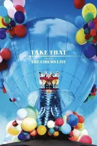 Take That: The Circus Live_peliplat