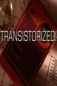 Transistorized!_peliplat