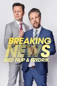 Breaking News med Filip och Fredrik_peliplat