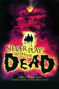 Never Play with the Dead_peliplat