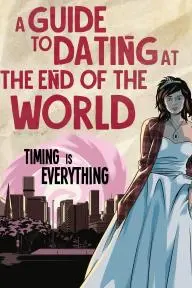A Guide to Dating at the End of the World_peliplat