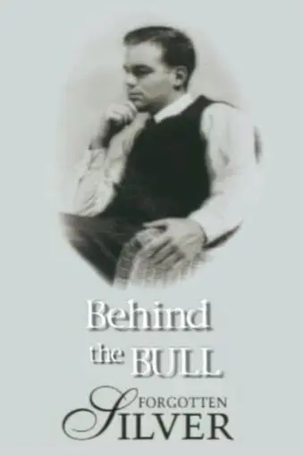 Behind the Bull: Forgotten Silver_peliplat