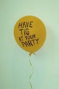 Have Tig at Your Party_peliplat