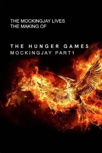 The Mockingjay Lives: The Making of the Hunger Games: Mockingjay Part 1_peliplat