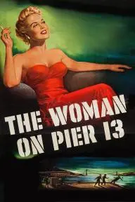 The Woman on Pier 13_peliplat