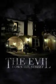 The Evil Down the Street_peliplat