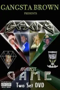 Gangsta Brown Presents Game Against Game_peliplat