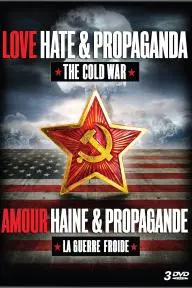 Love, Hate & Propaganda: The Cold War_peliplat