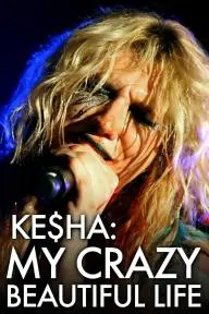 Ke$ha: My Crazy Beautiful Life_peliplat
