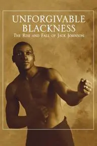 Unforgivable Blackness: The Rise and Fall of Jack Johnson_peliplat