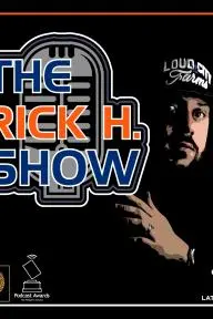The Rick H. Show_peliplat
