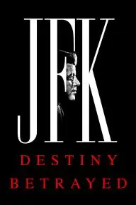 JFK: Destiny Betrayed_peliplat