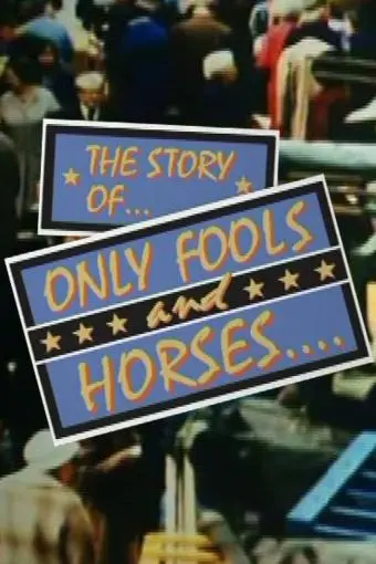 The Story of... Only Fools and Horses...._peliplat