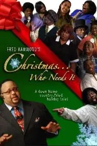 Fred Hammond's Christmas... Who Needs It_peliplat