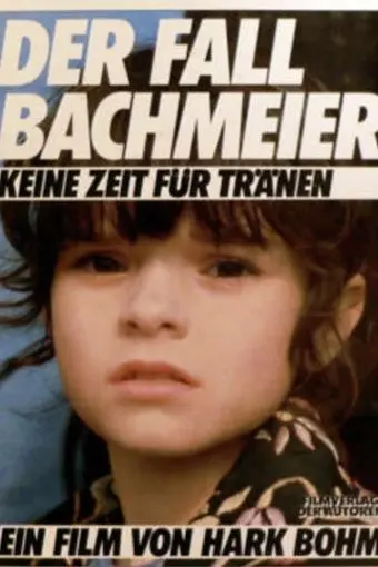 Der Fall Bachmeier - Keine Zeit für Tränen_peliplat