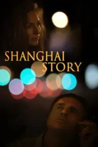 Shanghai Story_peliplat