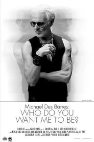 Michael Des Barres: Who Do You Want Me to Be?_peliplat