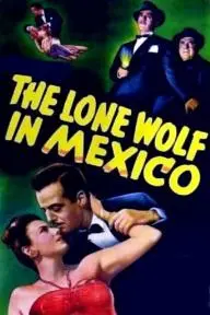 The Lone Wolf in Mexico_peliplat
