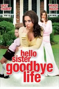 Hello Sister, Goodbye Life_peliplat