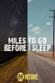 Miles to Go Before I Sleep_peliplat