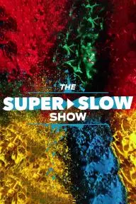 The Super Slow Show_peliplat