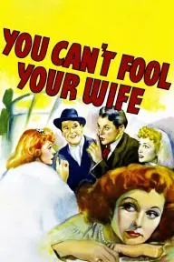 You Can't Fool Your Wife_peliplat