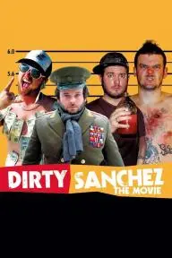 Dirty Sanchez: The Movie_peliplat