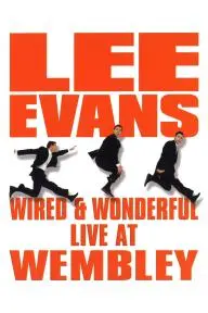 Lee Evans: Wired and Wonderful - Live at Wembley_peliplat