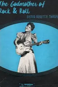 The Godmother of Rock & Roll: Sister Rosetta Tharpe_peliplat