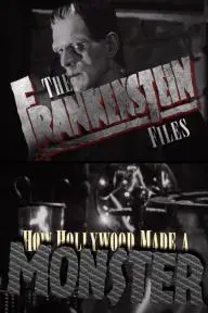The Frankenstein Files: How Hollywood Made a Monster_peliplat