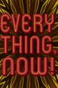 The Everything Now Show_peliplat