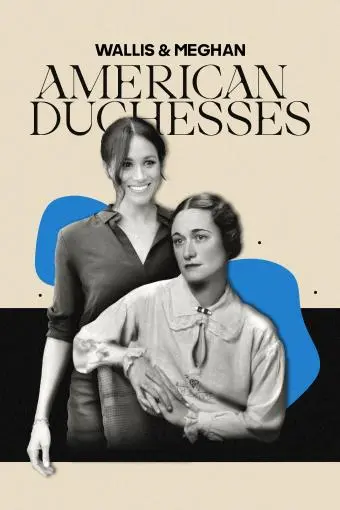 Wallis & Meghan: American Duchesses_peliplat