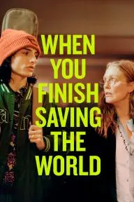 When You Finish Saving the World_peliplat