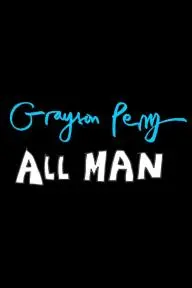 Grayson Perry: All Man_peliplat