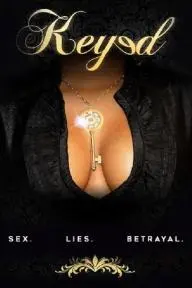 Keyed: A Deadly Game of Sex~Lies~Betrayal_peliplat
