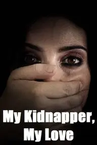 My Kidnapper, My Love_peliplat