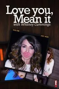 Love You, Mean It with Whitney Cummings_peliplat