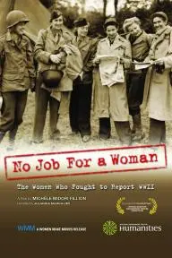 No Job for a Woman: The Women Who Fought to Report WWII_peliplat