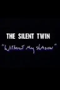 Silent Twins: Without My Shadow_peliplat