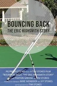 Bouncing Back: The Eric Highsmith Story_peliplat