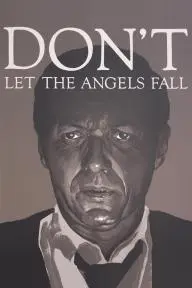 Don't Let the Angels Fall_peliplat