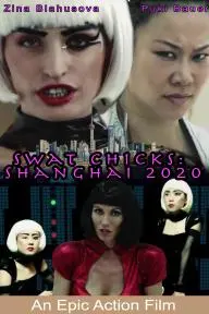 Swat Chicks: Shanghai 2020_peliplat